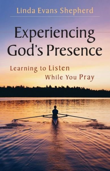 Cover for Linda Evans Shepherd · Experiencing God's Presence: Learning to Listen While You Pray (Pocketbok) (2013)