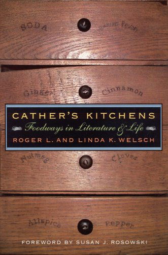 Cover for Roger Welsch · Cather's Kitchens: Foodways in Literature and Life (Paperback Book) (2002)