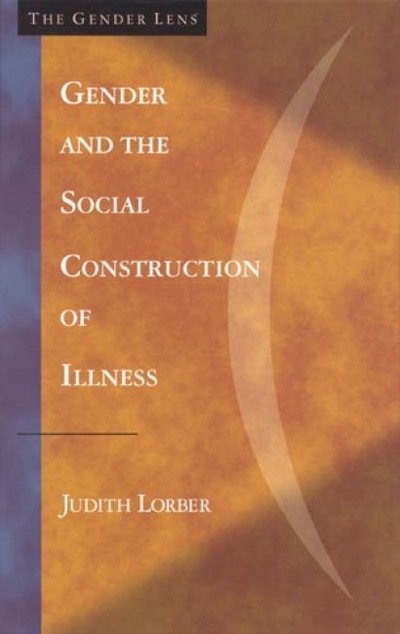 Cover for Judith Lorber · Gender and the Social Construction of Illness - Gender Lens (Paperback Book) (1997)
