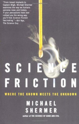 Science Friction: Where the Known Meets the Unknown - Michael Shermer - Boeken - Holt Paperbacks - 9780805079142 - 27 december 2005