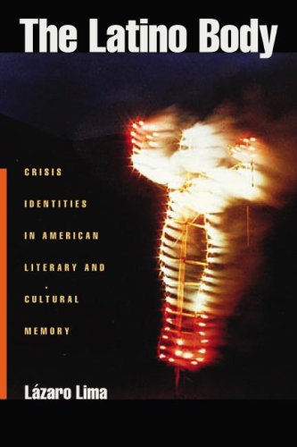 Cover for Lazaro Lima · The Latino Body: Crisis Identities in American Literary and Cultural Memory - Sexual Cultures (Hardcover Book) (2007)