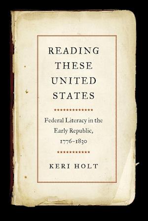 Cover for Keri Holt · Reading These United States (Book) (2023)