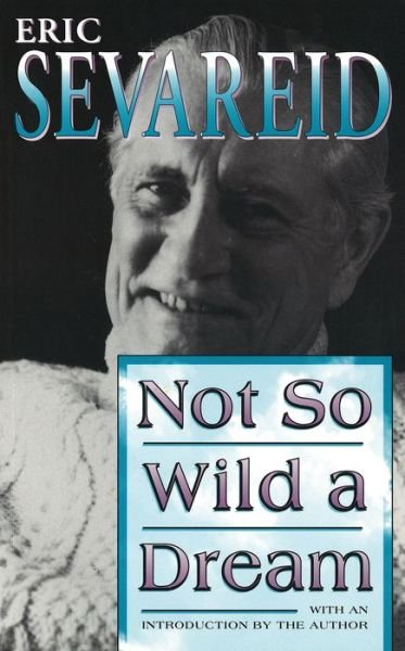 Cover for Eric Sevareid · Not So Wild a Dream (Paperback Book) (1995)