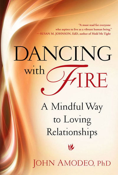 Cover for John Amodeo · Dancing with Fire: a Mindful Way to Loving Relationships (Paperback Book) (2013)