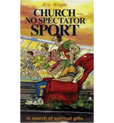 Cover for Eric Wright · Church: No Spectator Sport (Paperback Book) (1994)