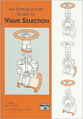 Cover for E. Smith · An Introductory Guide to Valve Selection - Introductory Guide Series (REP) (Hardcover Book) (1995)