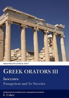 Cover for S. Usher · Greek Orators Iii: Isocrates, Panegyricus and Ad Nicolem (Classical Texts) (V. 3) (Ancient Greek Edition) (Paperback Book) [Ancient Greek edition] (1990)