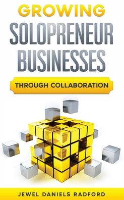 Cover for Jewel W Daniels · Growing Solopreneur Businesses Through Collaboration (Paperback Book) (2020)