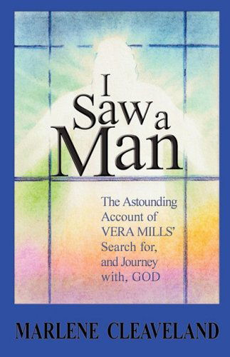 I Saw a Man - Marlene Cleaveland - Books - YAV - 9780979022142 - June 1, 2008