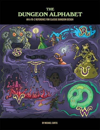 Dungeon Alphabet: Expanded - Michael Curtis - Books - Goodman Games - 9780985681142 - January 16, 2024