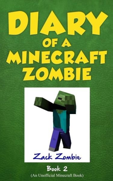 Diary of a Minecraft Zombie, Book 2: Bullies and Buddies - Zack Zombie - Bøger - Zack Zombie Publishing - 9780986444142 - 27. marts 2015
