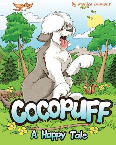 Cocopuff - a Happy Tale: a Book About Finding Happiness from Within - Monica Dumont - Książki - Monica Dumont - 9780991761142 - 24 września 2014