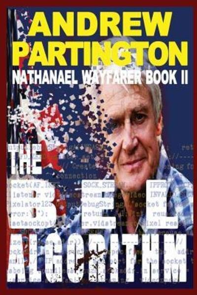 Andrew P Partington · The Bel Algorithm - Nathanael Wayfarer (Paperback Book) (2018)