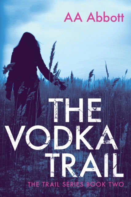 Cover for A. A. Abbott · The Vodka Trail: Dyslexia-Friendly - Trail Series (Paperback Book) [Large type / large print edition] (2016)