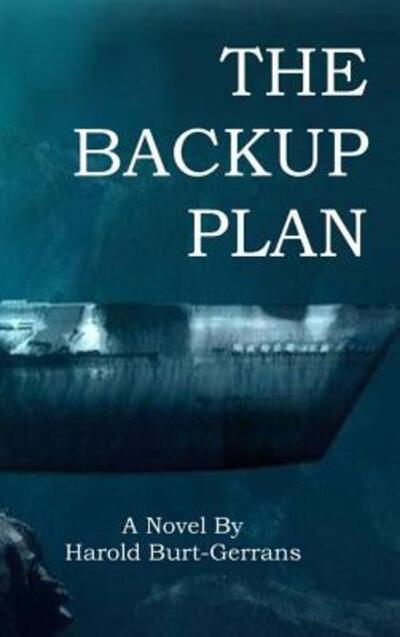 Cover for Harold Burt-Gerrans · The Backup Plan (Hardcover Book) (2021)