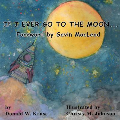 Cover for Donald Kruse · If I Ever Go to the Moon ... (Paperback Book) (2018)