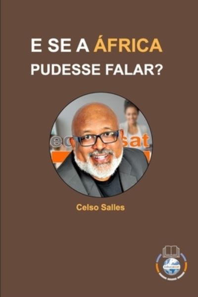 Cover for Celso Salles · E SE A AFRICA PUDESSE FALAR? - Celso Salles (Paperback Book) (2021)