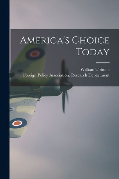 Cover for William T Stone · America's Choice Today (Pocketbok) (2021)