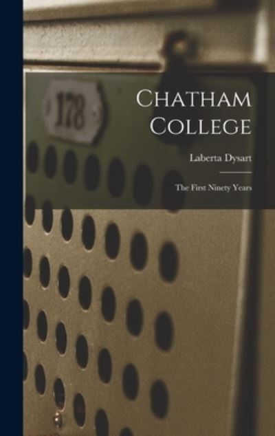 Cover for Laberta Dysart · Chatham College (Hardcover Book) (2021)