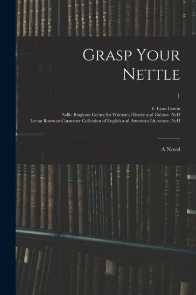 Cover for LLC Creative Media Partners · Grasp Your Nettle (Paperback Book) (2021)