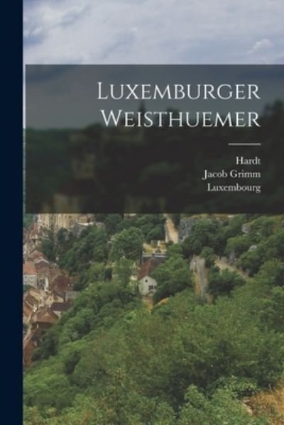 Cover for Luxembourg · Luxemburger Weisthuemer (Buch) (2022)