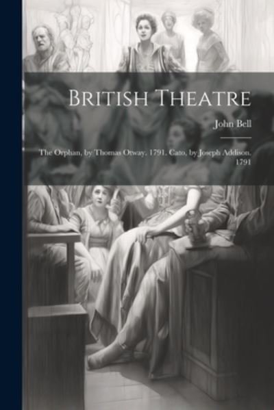 Cover for John Bell · British Theatre (Book) (2023)