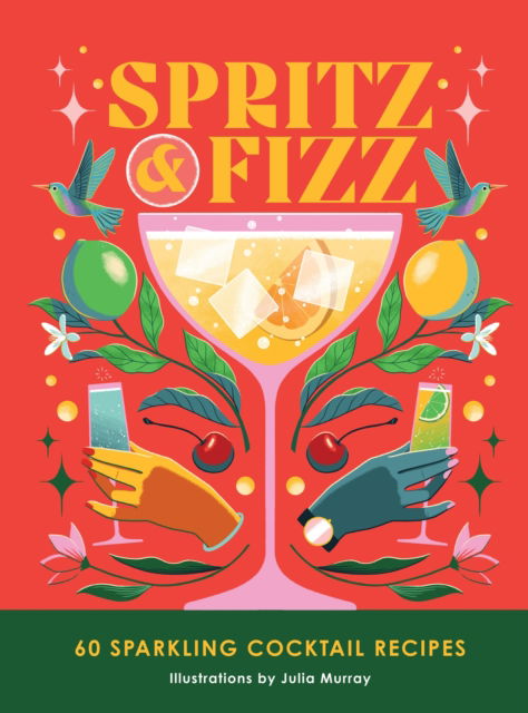 Cover for Orange Hippo! · Spritz and Fizz: 60 cocktail recipes to pop the bubbles (Hardcover bog) (2024)