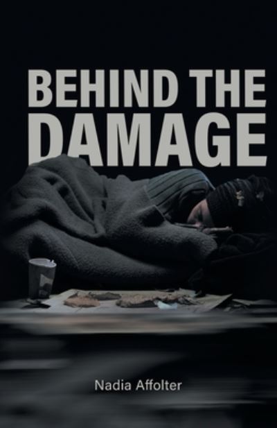 Cover for Nadia Affolter · Behind the Damage (Buch) (2022)