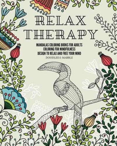 Cover for Doodles &amp; Marble · Relax therapy : mandalas coloring books for adults coloring for mindfulness design to relax and free your mind. (Paperback Bog) (2019)