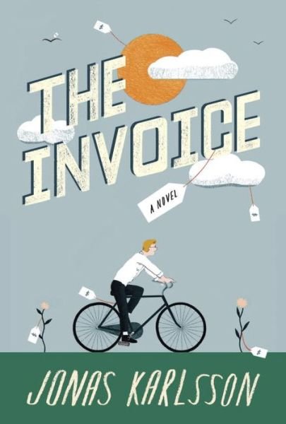 Cover for Jonas Karlsson · The invoice (Bok) [First American Edition. edition] (2016)