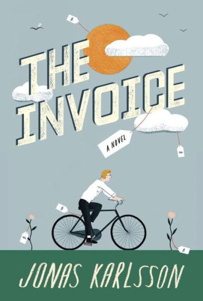 Cover for Jonas Karlsson · The invoice (Buch) [First American Edition. edition] (2016)