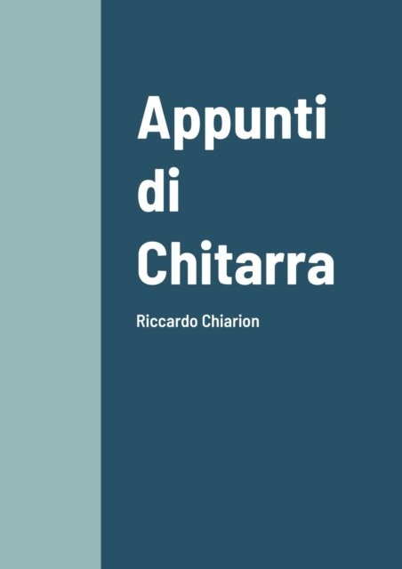 Cover for Riccardo Chiarion · Appunti Di Chitarra (Book) (2021)