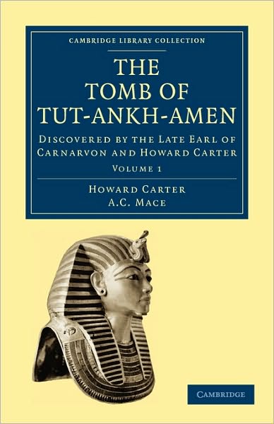 Cover for Howard Carter · The Tomb of Tut-Ankh-Amen: Discovered by the Late Earl of Carnarvon and Howard Carter - Cambridge Library Collection - Egyptology (Pocketbok) (2010)