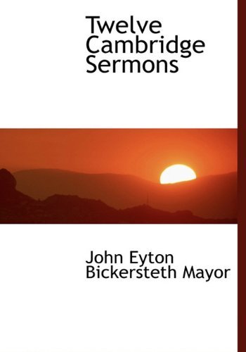 Cover for John Eyton Bickersteth Mayor · Twelve Cambridge Sermons (Innbunden bok) (2009)