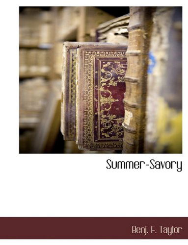 Cover for Benj. F. Taylor · Summer-savory (Taschenbuch) (2010)