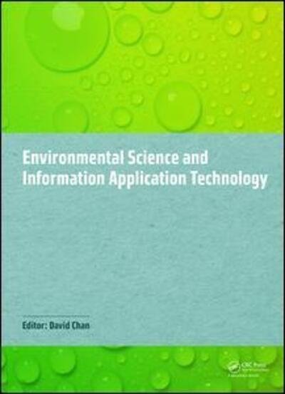 Cover for David Chan · Environmental Science and Information Application Technology: Proceedings of the 2014 5th International Conference on Environmental Science and Information Application Technology (ESIAT 2014), Hong Kong, November 7-8, 2014 (Gebundenes Buch) (2015)