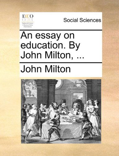 Cover for John Milton · An Essay on Education. by John Milton, ... (Paperback Book) (2010)