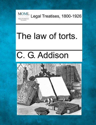 Cover for C. G. Addison · The Law of Torts. (Paperback Book) (2010)