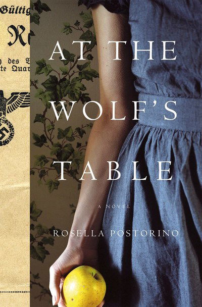 Cover for Rosella Postorino · At the Wolf's Table: A Novel (Hardcover Book) (2019)