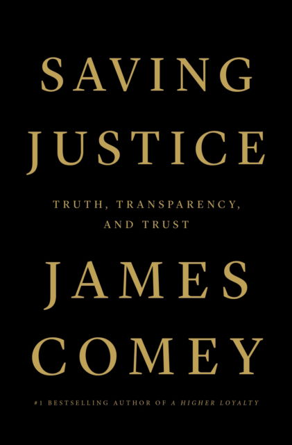 Cover for James Comey · Saving Justice: Truth, Transparency, and Trust (Taschenbuch) (2022)