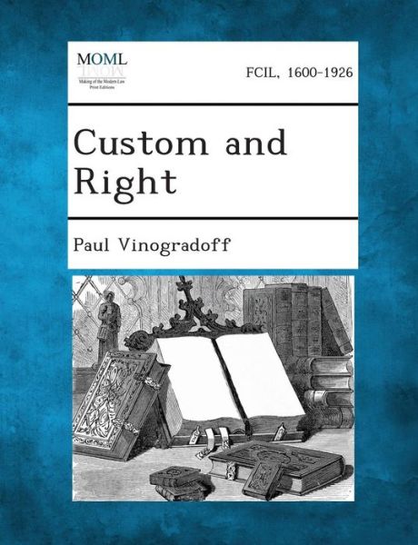 Cover for Paul Vinogradoff · Custom and Right (Paperback Book) (2013)