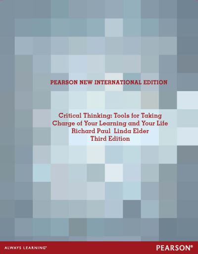 Cover for Richard Paul · Critical Thinking: Tools for Taking Charge of Your Learning and Your Life: Pearson New International Edition (Paperback Book) (2013)