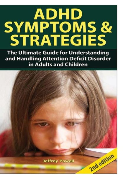 Adhd Symptom and Strategies - Jeffrey Powell - Książki - Lulu.com - 9781329060142 - 21 kwietnia 2015