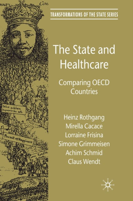 Cover for H. Rothgang · The State and Healthcare: Comparing OECD Countries - Transformations of the State (Paperback Book) [1st ed. 2010 edition] (2010)