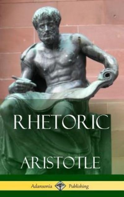 Cover for Aristotle · Rhetoric (Hardcover Book) (2018)