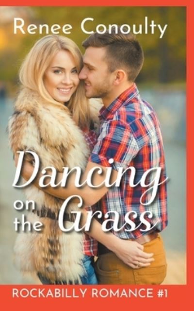 Dancing on the Grass - Renee Conoulty - Books - Draft2digital - 9781393333142 - September 21, 2020