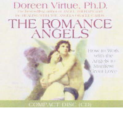 Cover for Doreen Virtue · Romance angels - how to work with the angels to manifest great love (Hörbok (CD)) [Unabridged edition] (2005)