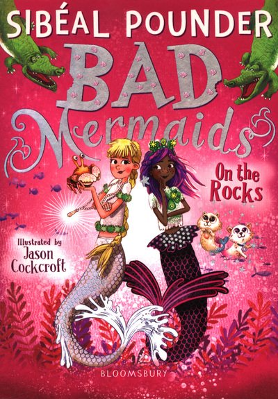 Cover for Sibeal Pounder · Bad Mermaids: On the Rocks - Bad Mermaids (Taschenbuch) (2018)