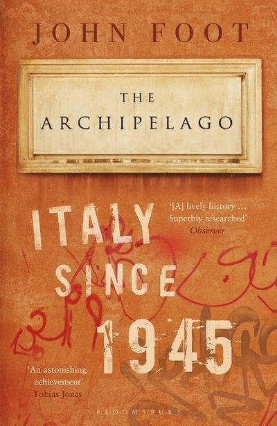 Cover for John Foot · The Archipelago: Italy Since 1945 (Paperback Book) (2019)