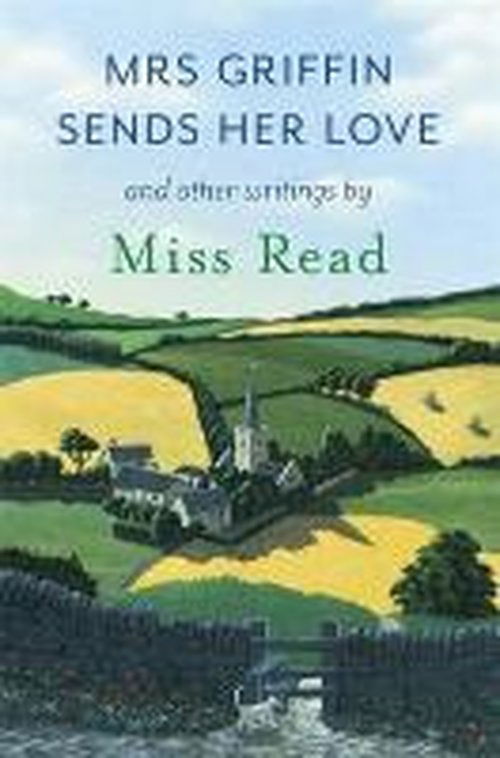 Cover for Miss Read · Mrs Griffin Sends Her Love: and other writings (Taschenbuch) (2014)